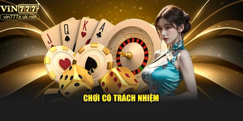 cac-nguyen-tac-va-bien-phap-thuc-hien-choi-co-trach-nhiem-tai-vin777 Các nguyên tắc và biện pháp thực hiện chơi có trách nhiệm tại Vin777