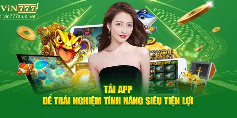 loi-ich-khi-su-dung-app-vin777 Lợi ích khi sử dụng app Vin777